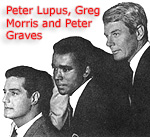 Peter Lupus, Greg Morris, Pete Graves